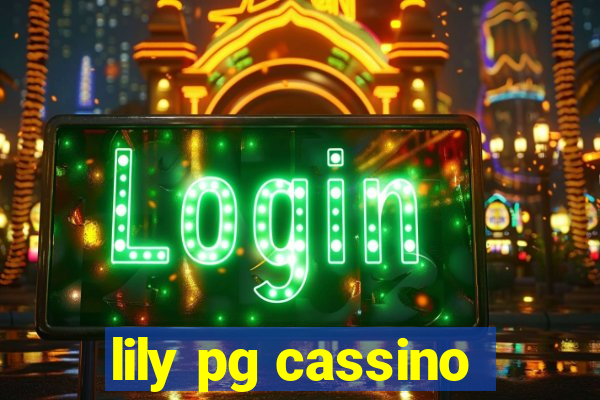 lily pg cassino